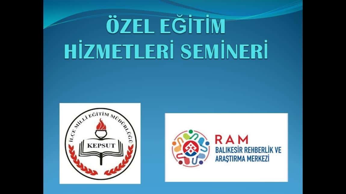 ÖZEL EĞİTİM HİZMETLERİ SEMİNERİ